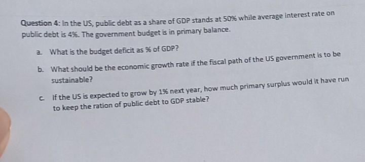  Question 4: In the US, public debt as a share of