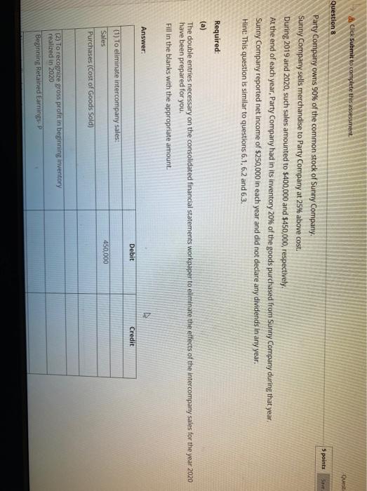  - Click Submit to complete this assessment Quest Question 8 5