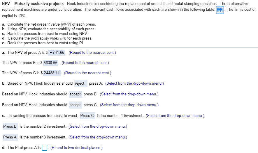 Question D and E please NPV-Mutually exclusive projects Hook Industries is