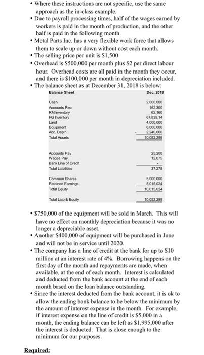 Inc. is preparing its monthly budget for 2019. The following estimates and