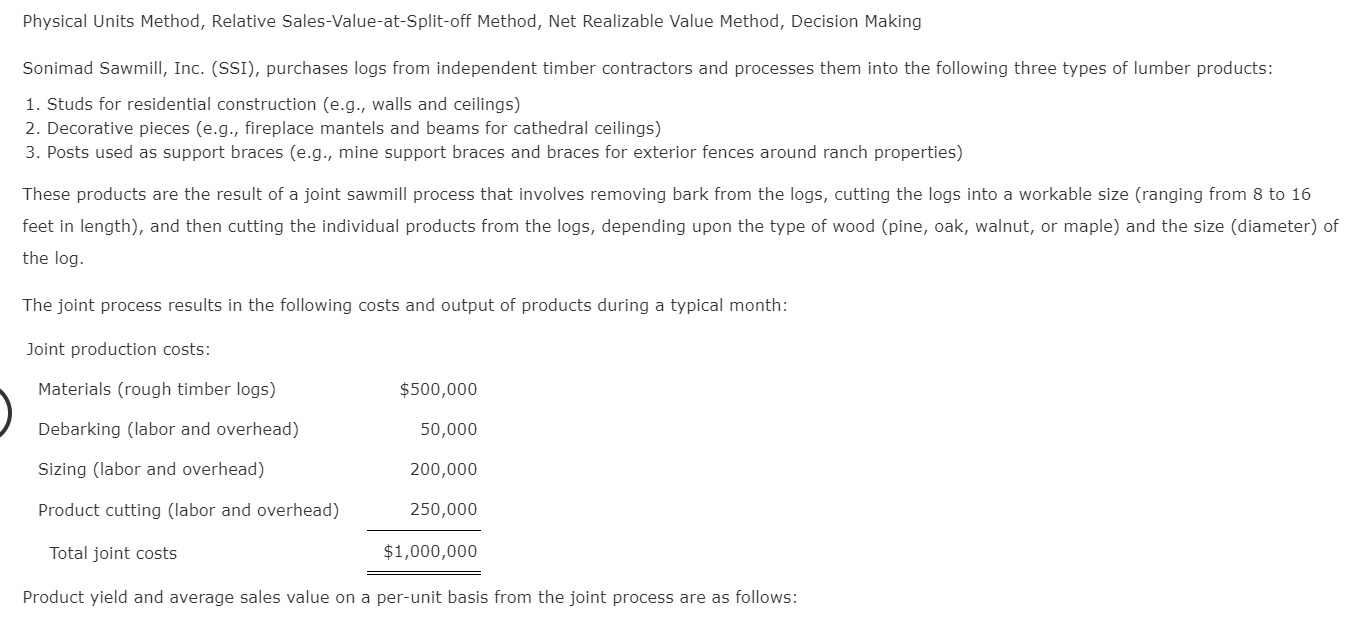  Physical Units Method, Relative Sales-Value-at-Split-off Method, Net Realizable Value Method, Decision