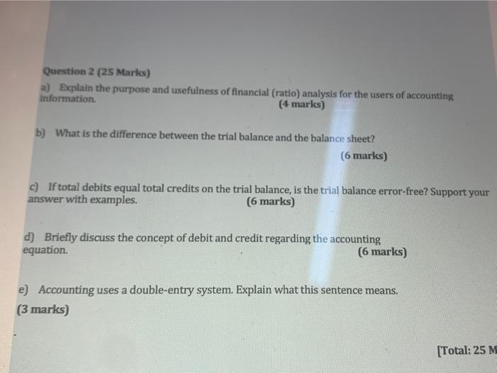  Question 2 (25 Marks) a) Explain the purpose and usefulness of