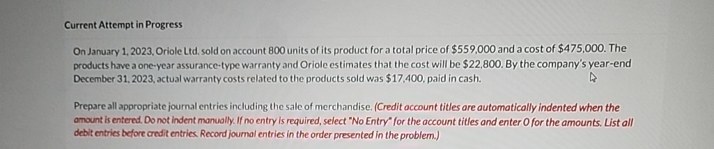  Current Attempt in Progress On January 1,2023, Oriole Ltd. sold on