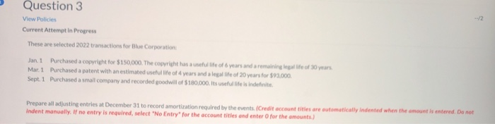  Question 3 View Policies Current Attempt in Progress These are selected
