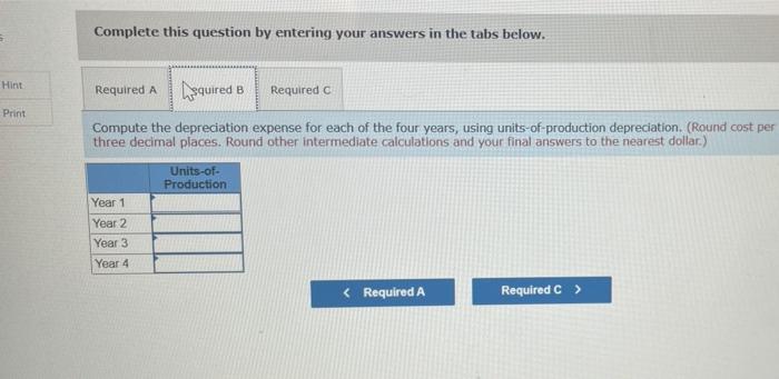 . 2-11 Calculate units of production depreciation and show how it affects