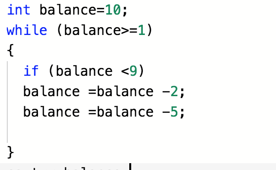 int balance10 while (balance>=l) if (balance 