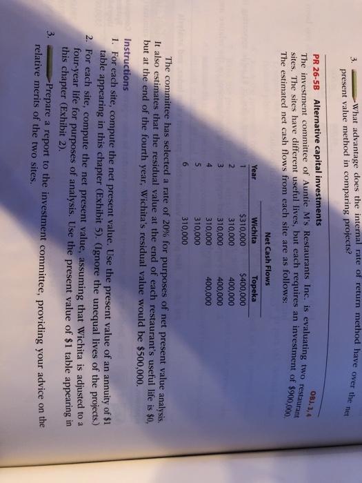 3. present value method in comparing projects? PR 26-5B Alternative capital