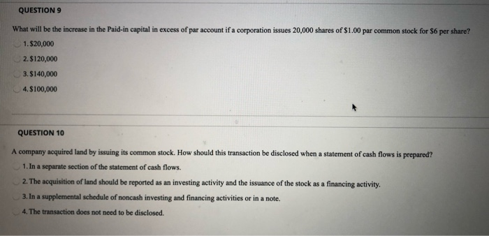  please answer all four multiple choice questions QUESTION 9 What will