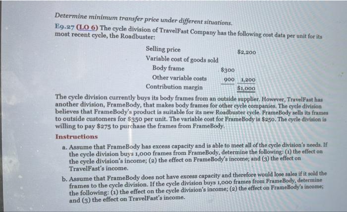  $300 Determine minimum transfer price under different situations. E9.27 (LO 6)