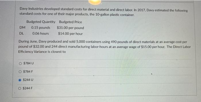 and sold 5.000 containers using 490 pounds of direct materials at an