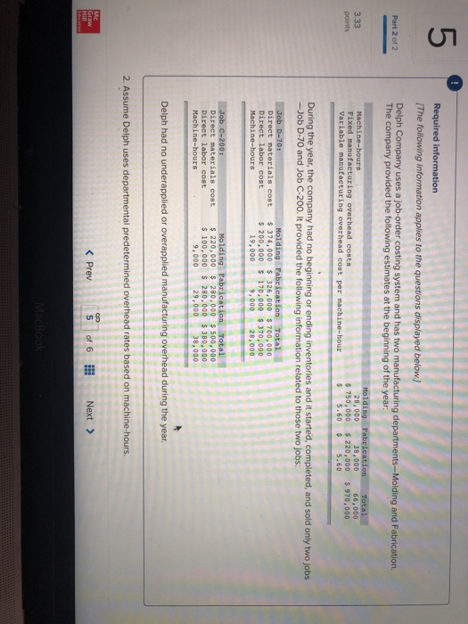 152 $ 50 3.33 points Direct labor Required: 1. What is the