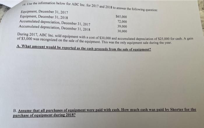  16. Use the information below for ABC Ine. for 2017 and