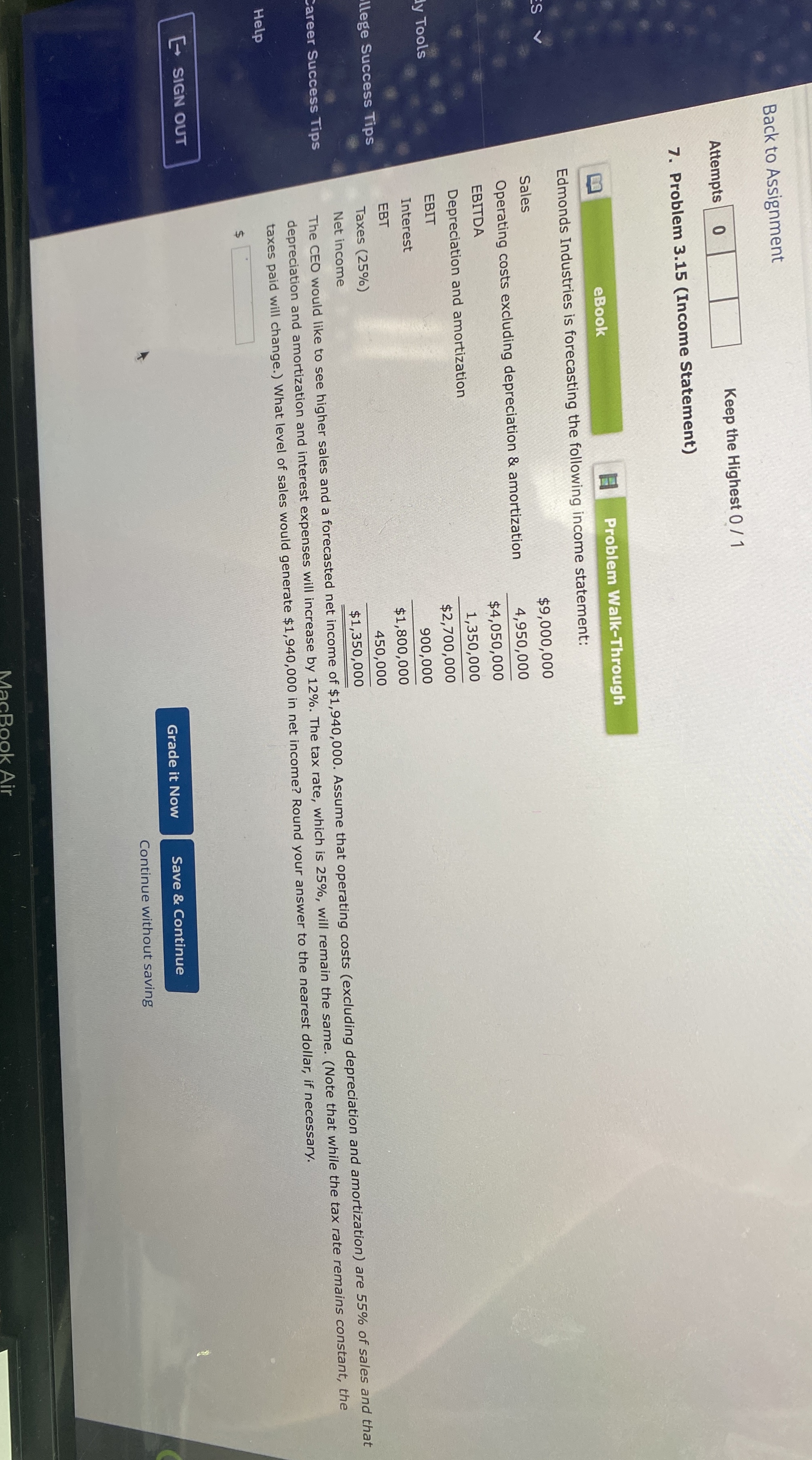  Back to Assignment Attempts Keep the Highest 01 7. Problem 3.15(Income