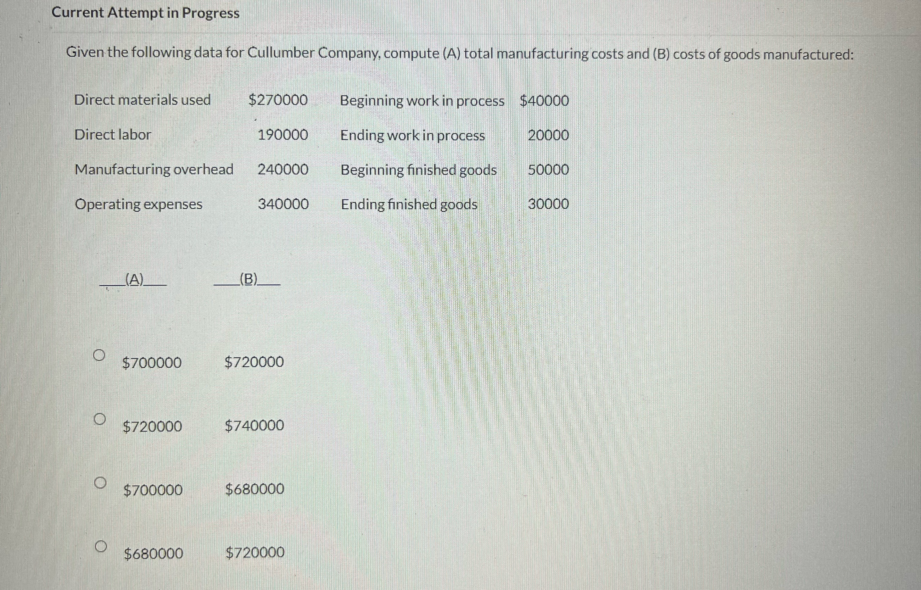  Current Attempt in Progress Given the following data for Cullumber Company,