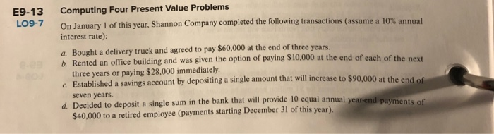  E9-13 LO9-7 Computing Four Present Value Problems On January 1 of
