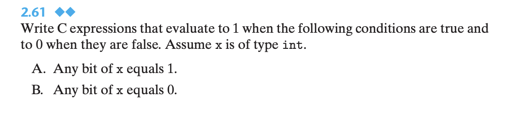 Write C expressions that evaluate to 1 when the following conditions