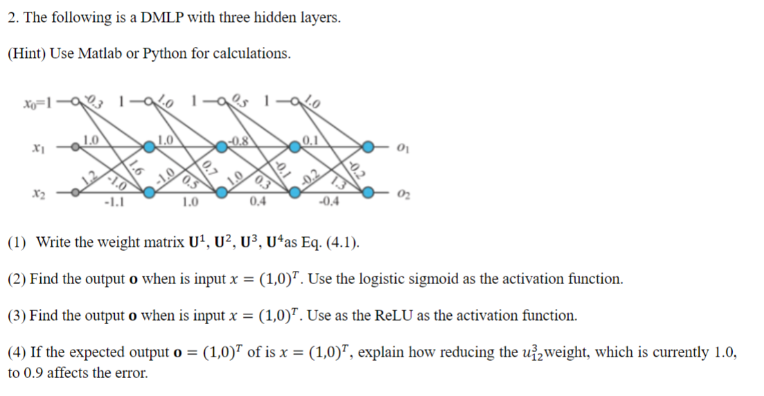  (1) Write the weight matrix !,", # , $ as Eq.(4.1).