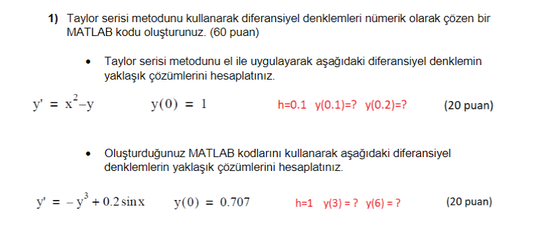 1) Taylor serisi metodunu kullanarak diferansiyel denklemleri nmerik olarak Gzen bir MATLAB
