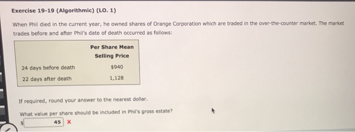  Exercise 19-19 (Algorithmic) (LO. 1) When Phil died in the current