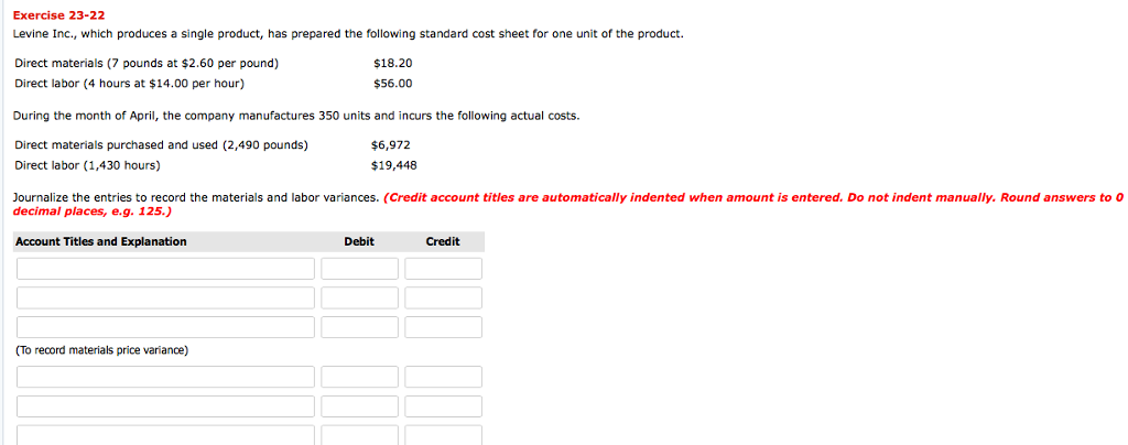 Please solve this problem Exercise 23-22 Levine Inc., which produces a single