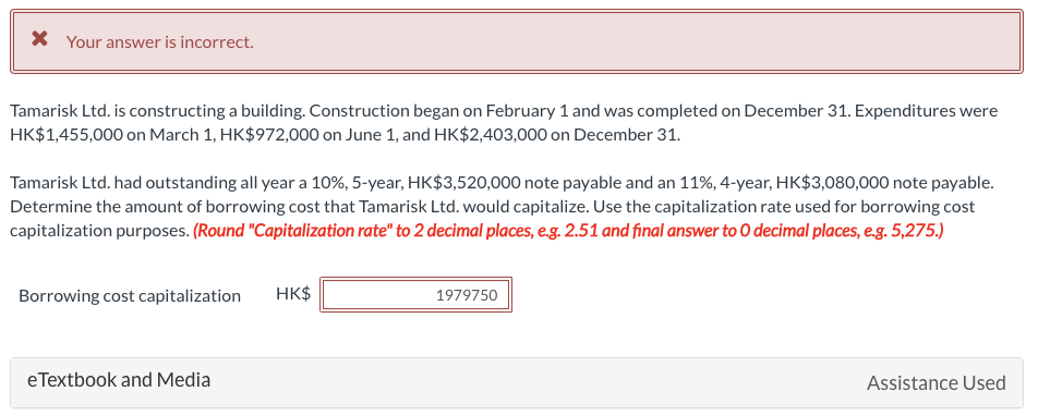  Your answer is incorrect. Tamarisk Ltd. is constructing a building. Construction