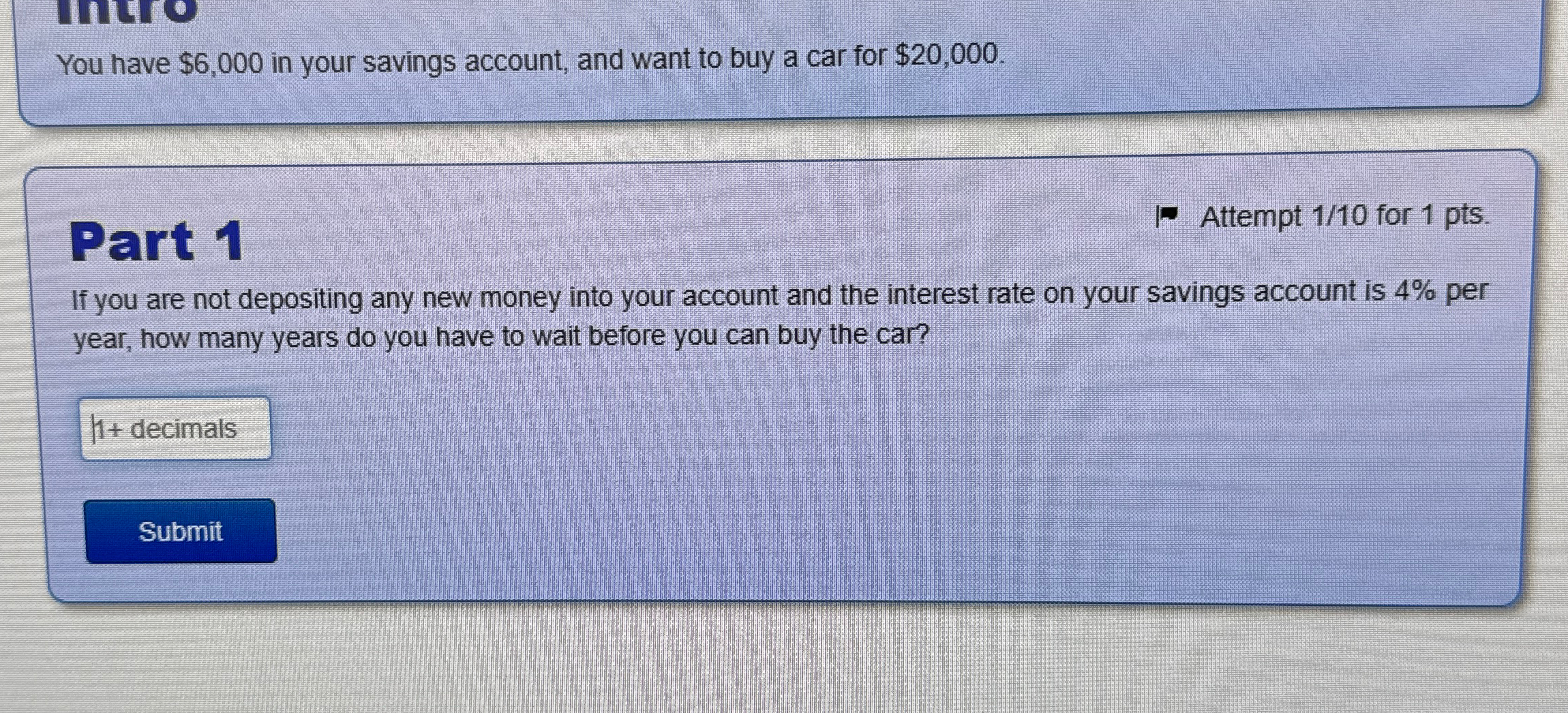  You have $6,000 in your savings account, and want to buy