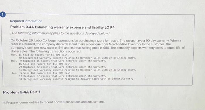  Required information Problem 9-4A Estimating warranty expense and liability LO P4
