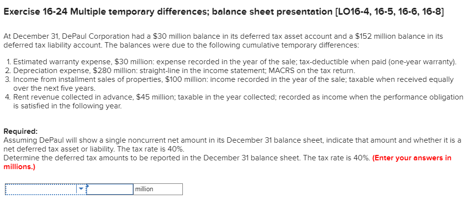  Exercise 16-24 Multiple temporary differences; balance sheet presentation [LO16-4, 16-5, 16-6,