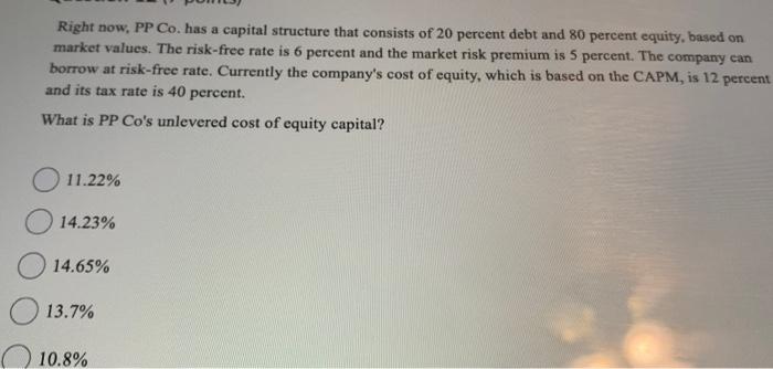  Right now, PP Co. has a capital structure that consists of
