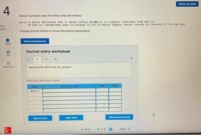  Check my work 4. Dexter Company uses the direct write-off method.