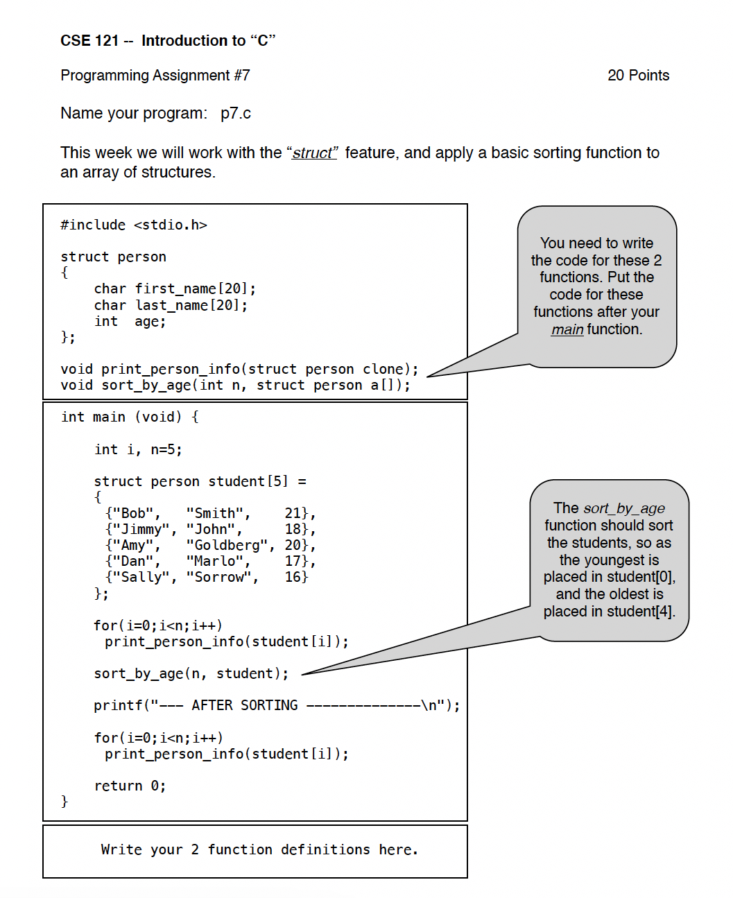  CSE 121-- Introduction to "C" Programming Assignment #7 Name your program: