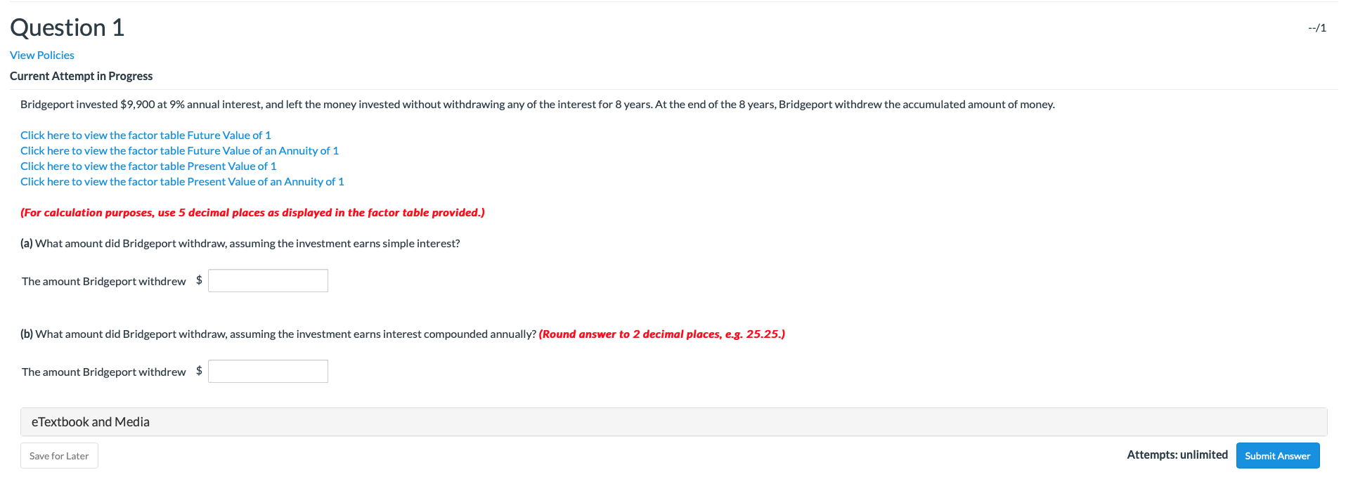 Question 1 --/1 View Policies Current Attempt in Progress Bridgeport invested