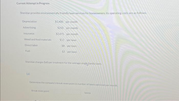 Current Attempt in Progress Sheridan provides environmentally friendly lawn services for homeowners.