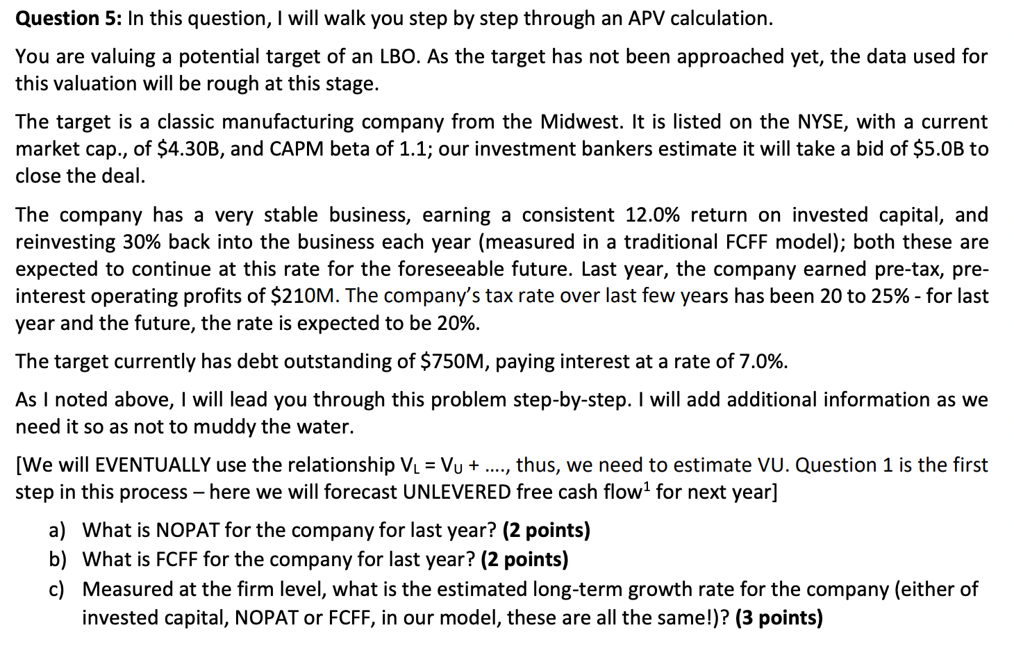  a Question 5: In this question, I will walk you step