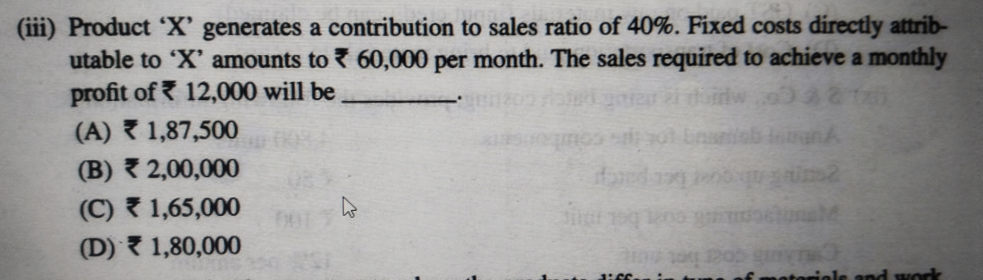  (iii) Product 'x' generates a contribution to sales ratio of 40%.