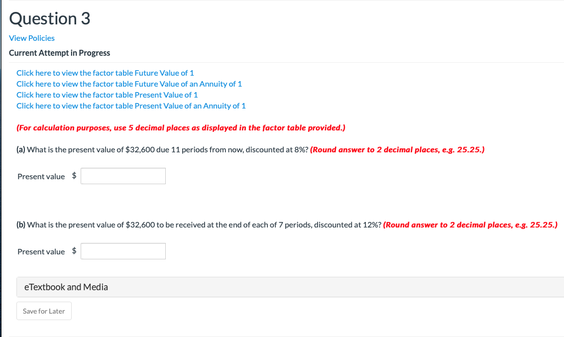 Question 3 View Policies Current Attempt in Progress Click here to