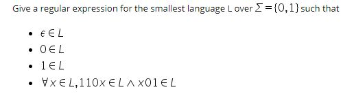 Give a regular expression for the smallest language L over E =