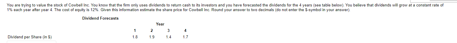  Dividend Forecasts \begin{tabular}{ccccc} & \multicolumn{3}{c}{ Year } \\ Dividend per Share