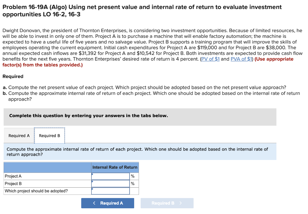 return to evaluate investment opportunities LO 16-2, 16-3 Dwight Donovan, the president