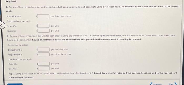 a plantwide, unit-based rate using direct labor hours. Round your calculations and