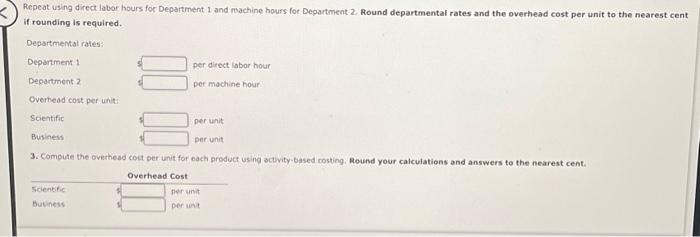 answers to the nearest cent. 2. Compute the overhead cost per unit