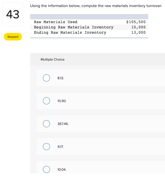  Using the information below, compute the raw materials inventory turnover: Raw