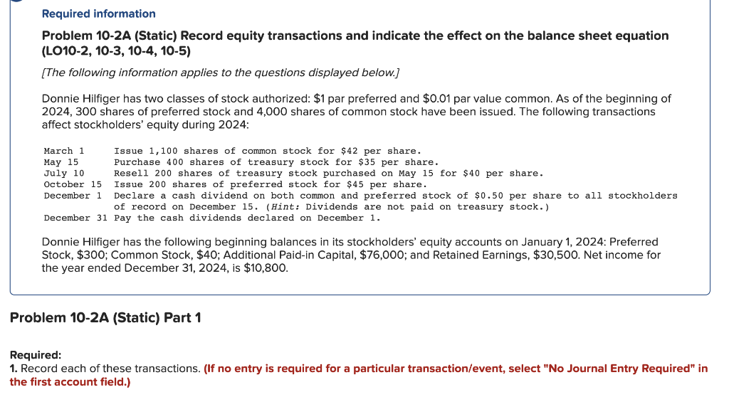 Required information Problem 10-2A (Static) Record equity transactions and indicate the