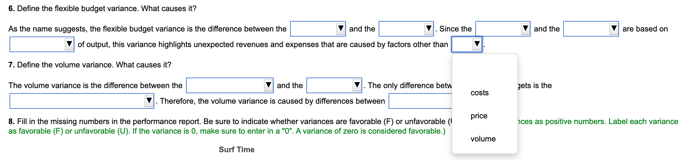the flexible budget based on? Why? The flexible budget for performance reports
