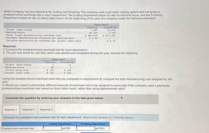 materials cost. respectively. The company's direct labor wage rate is 94.00 per