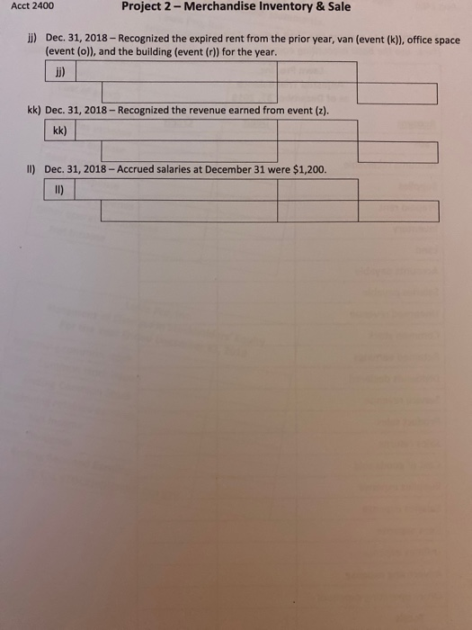 2018 - Recognized $800 of service revenue earned during the first nine