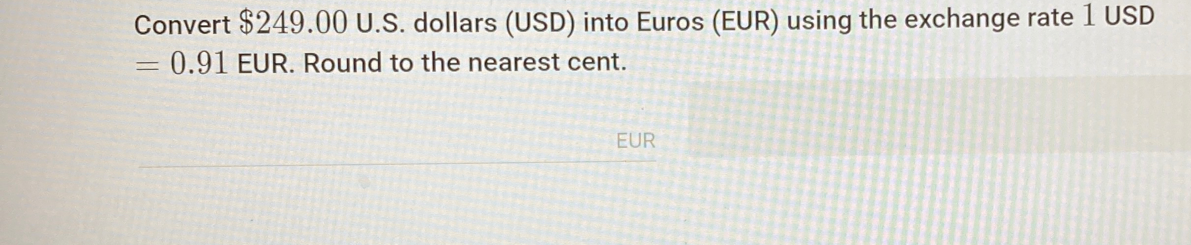  Convert $249.00 U.S. dollars (USD) into Euros (EUR) using the exchange