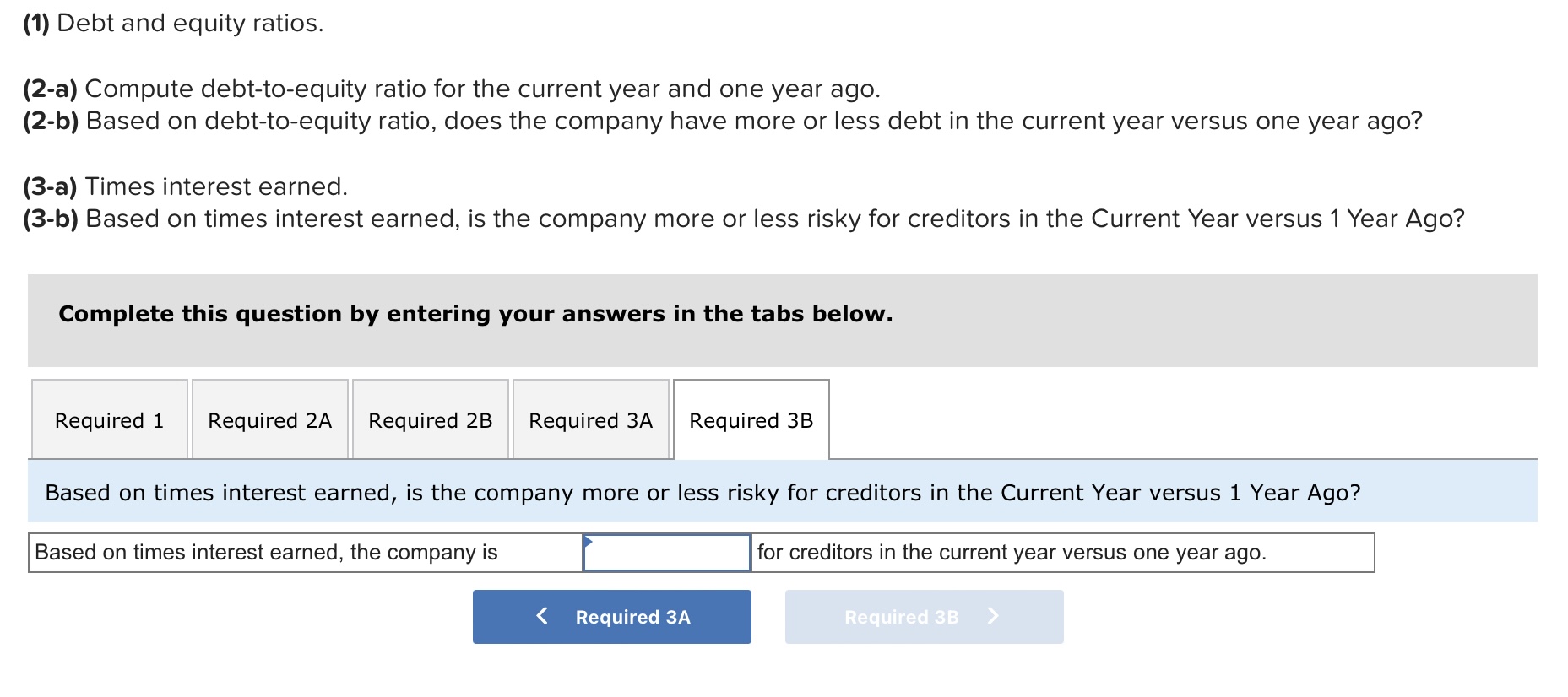 (2-a) Compute debt-to-equity ratio for the current year and one year ago.