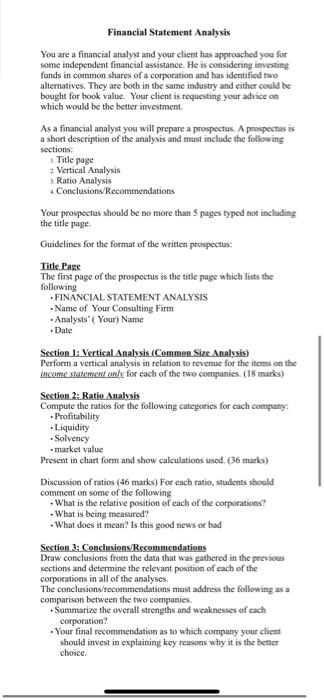 has approached you for some independent financial assistance. He is considering investing