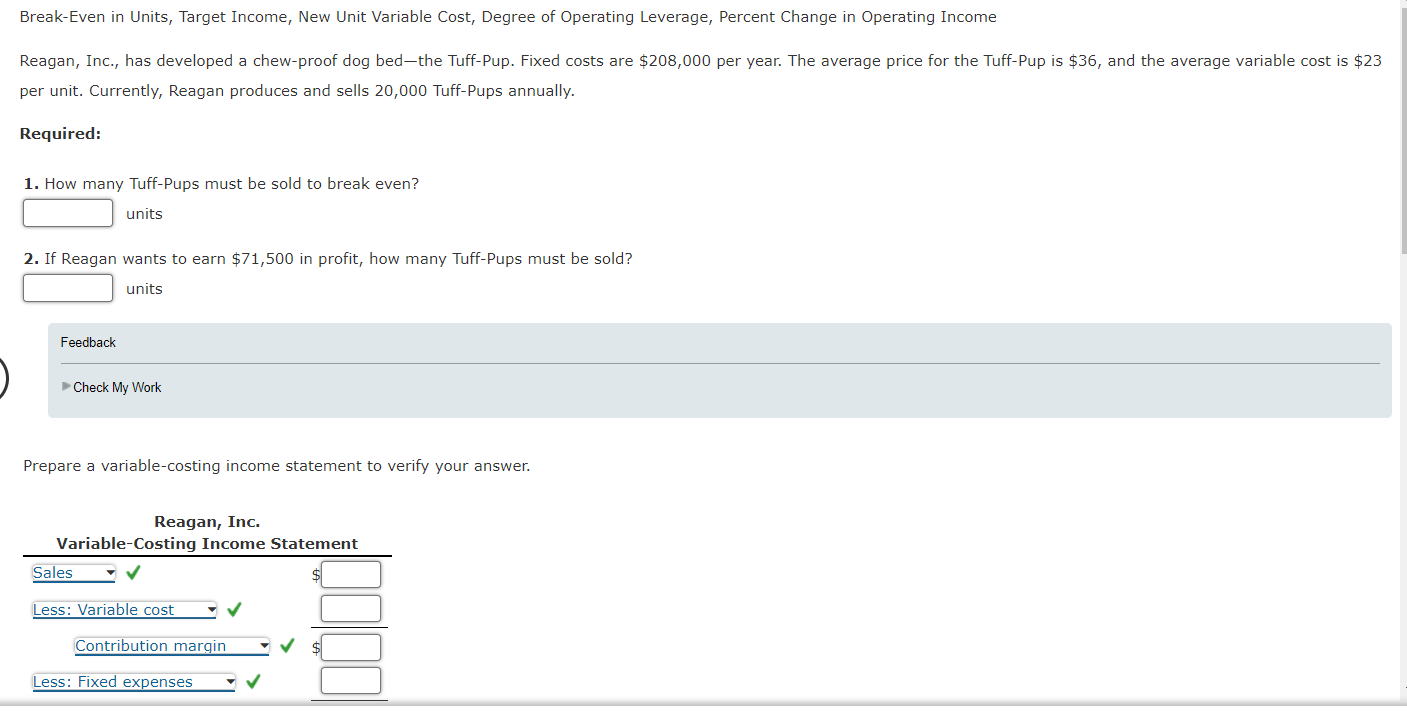 Q1 Prepare a variable-costing income statement to verify your answer. 3. Suppose